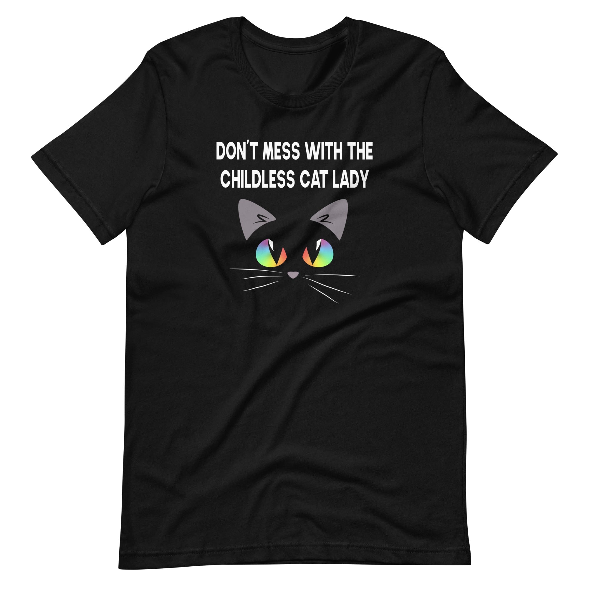 Don't Mess With The Childless Cat Lady T-Shirt T-shirts The Rainbow Stores