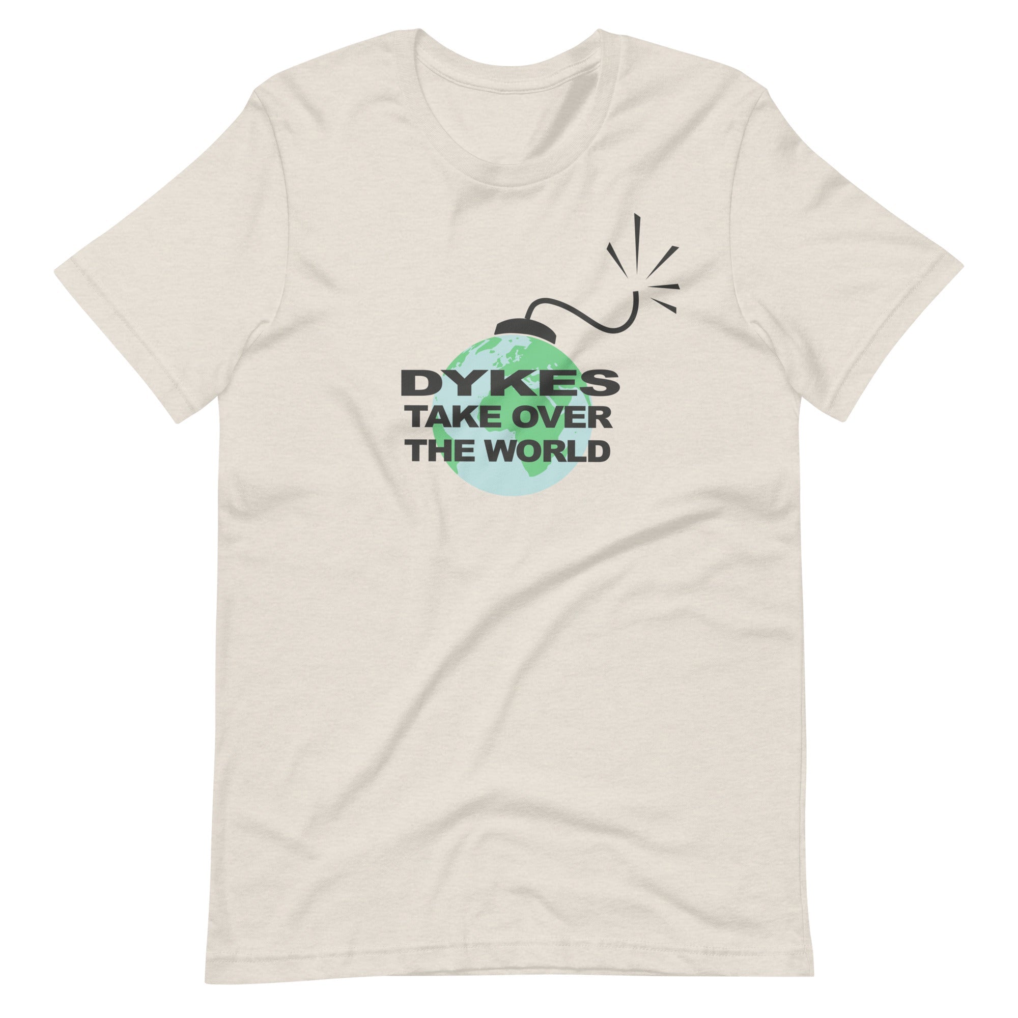 Dykes Take Over The World T-Shirt