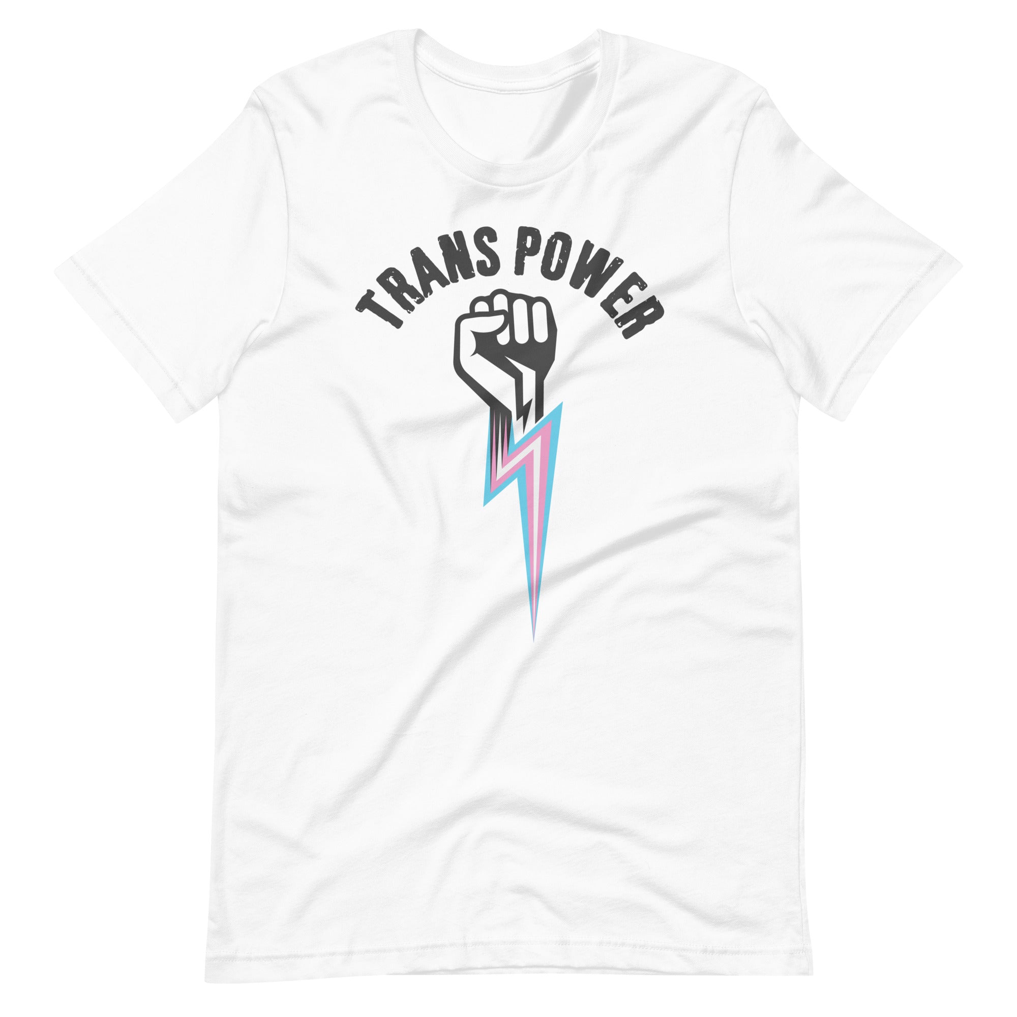  A t-shirt with a fist in the centre and a trans pride flag lightning coming out of the bottom, with the words Trans Power written in an arc above it in black