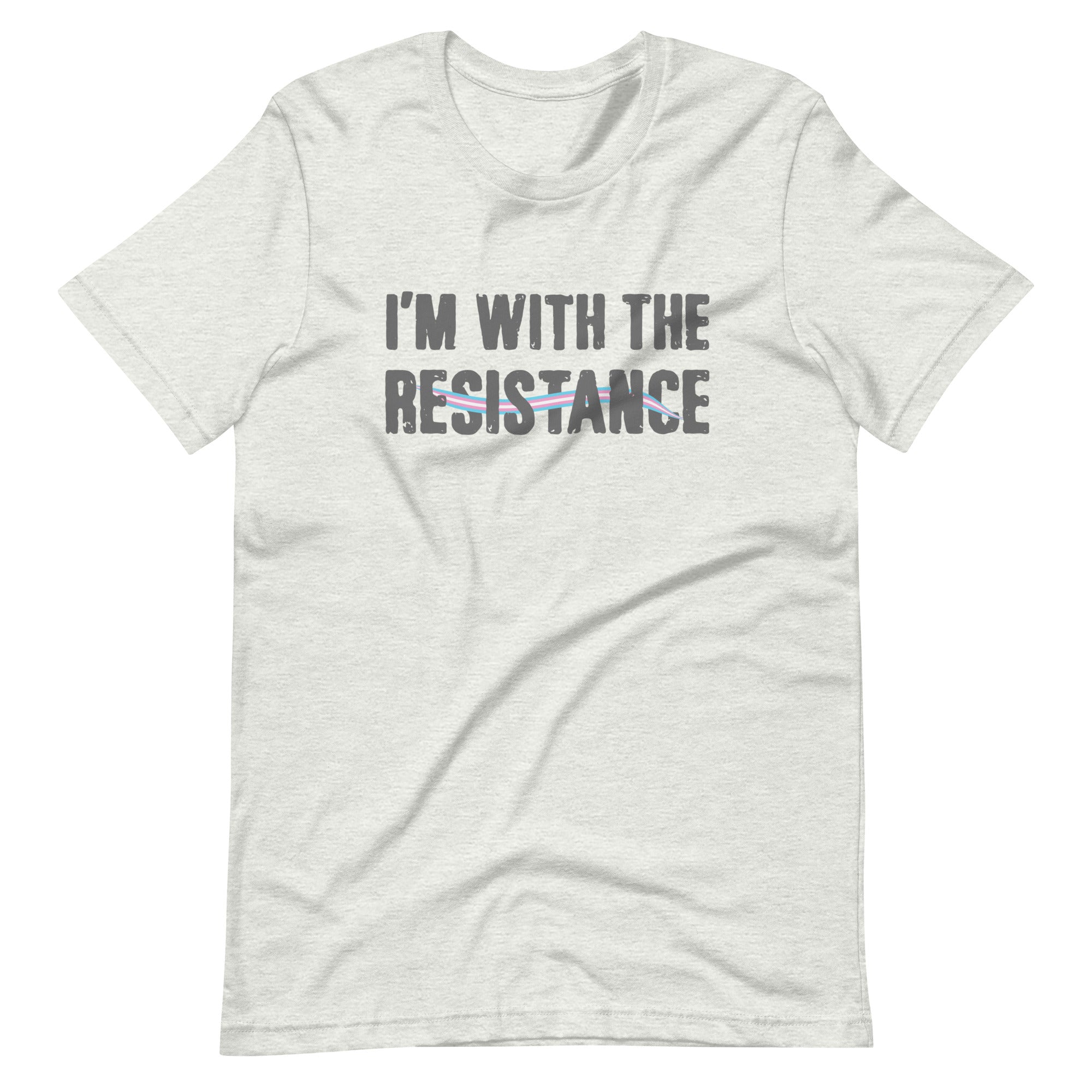 I'm With The Resistance T-Shirt