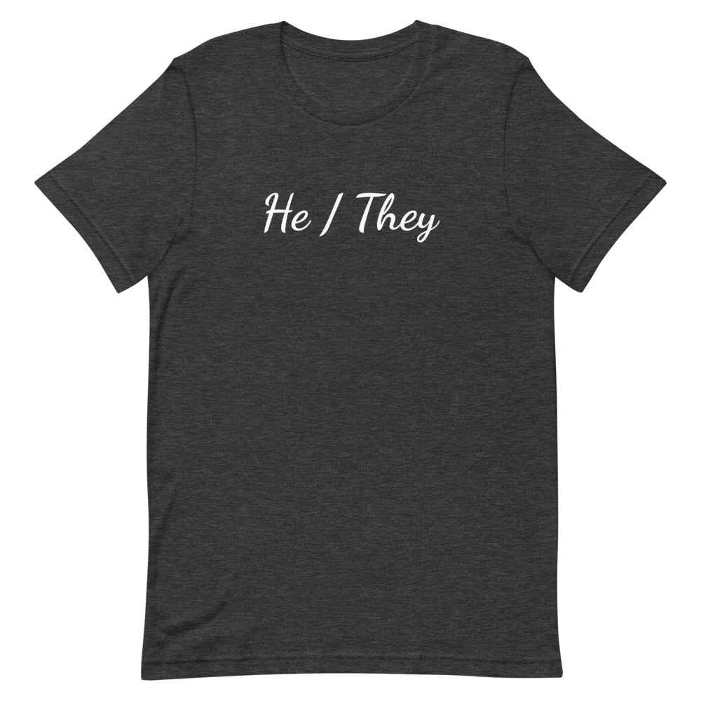 He / They Pronouns T-Shirt