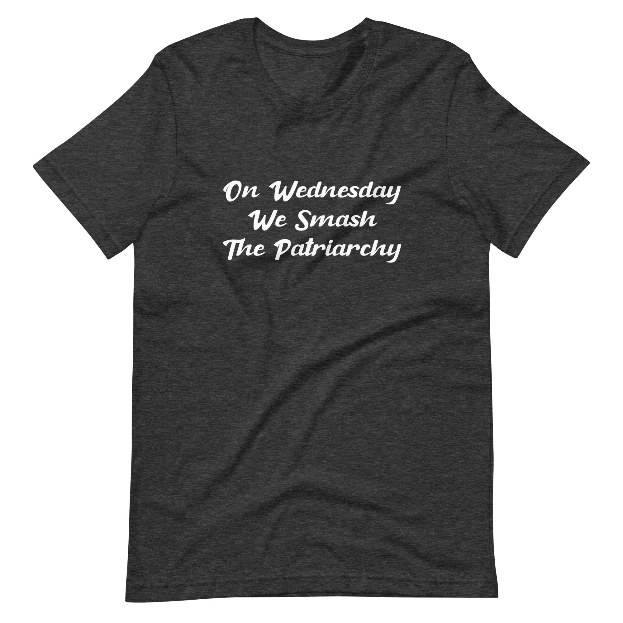 On Wednesday We Smash The Patriarchy T-Shirt