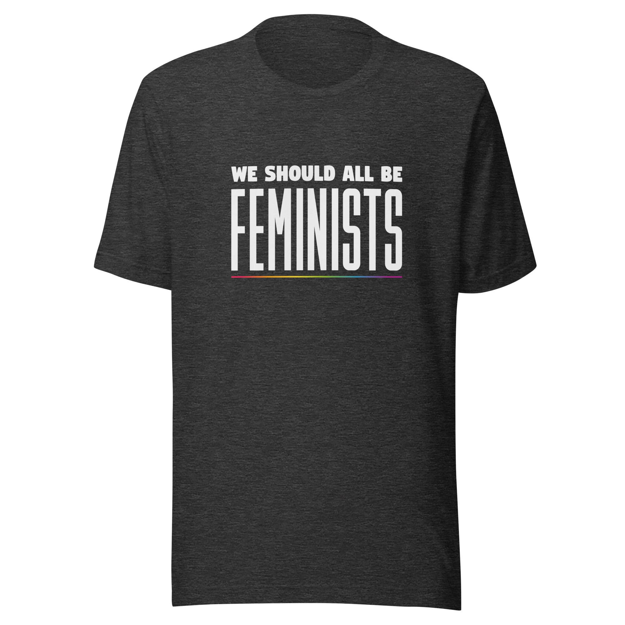 We Should All Be Feminists T-Shirt
