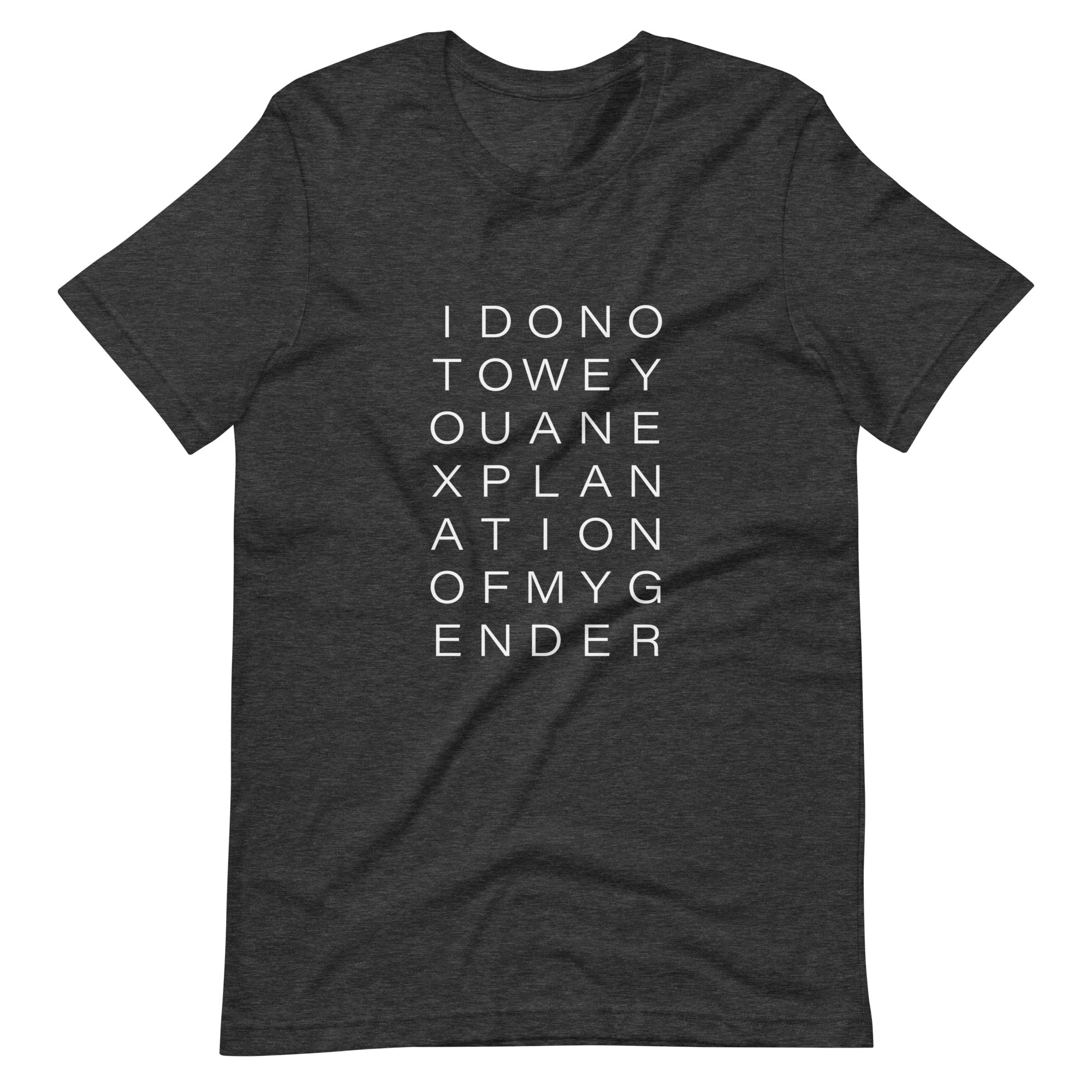 I Do Not Owe You An Explanation Of My Gender T-Shirt