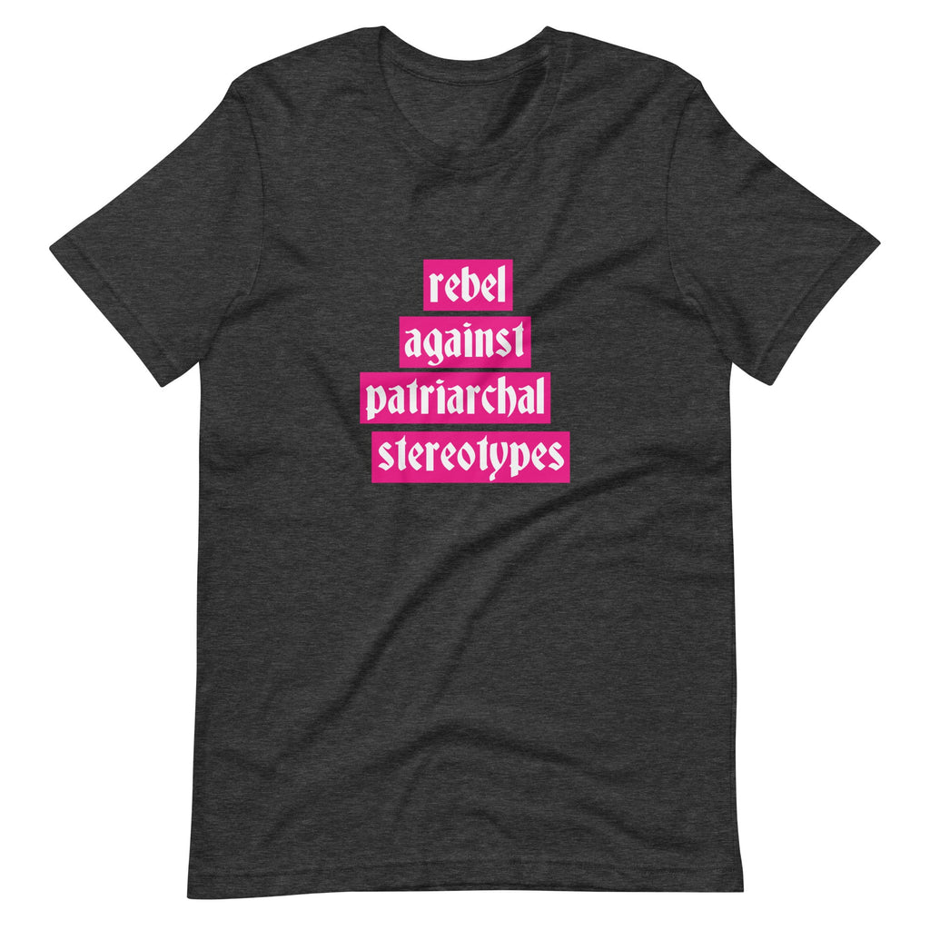 Rebel Against Patriarchal Stereotypes T-Shirt T-shirts The Rainbow Stores
