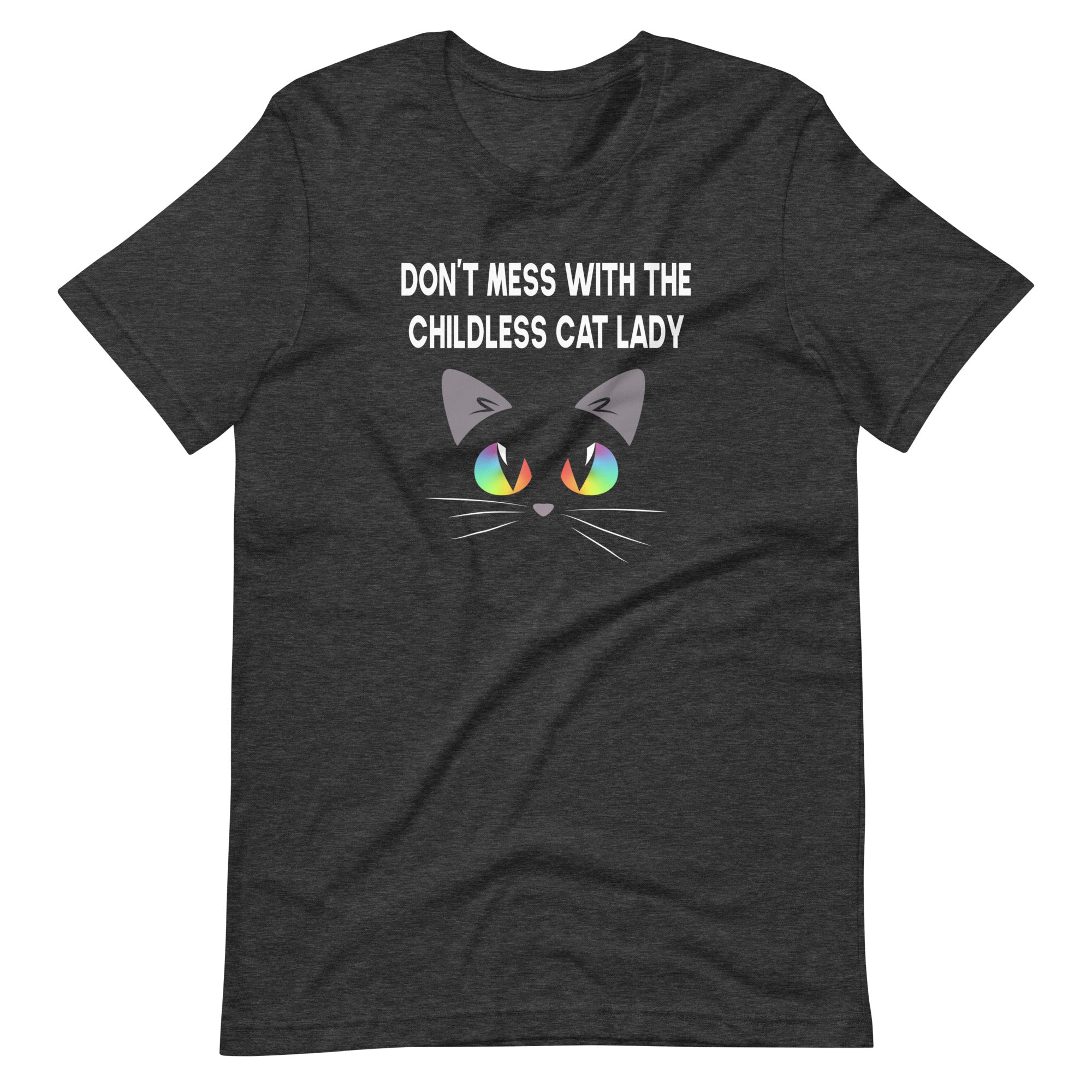 Don't Mess With The Childless Cat Lady T-Shirt T-shirts The Rainbow Stores