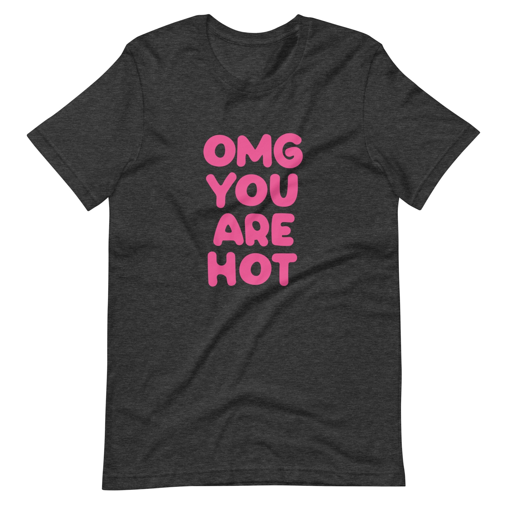 OMG You Are Hot T-Shirt T-shirts The Rainbow Stores