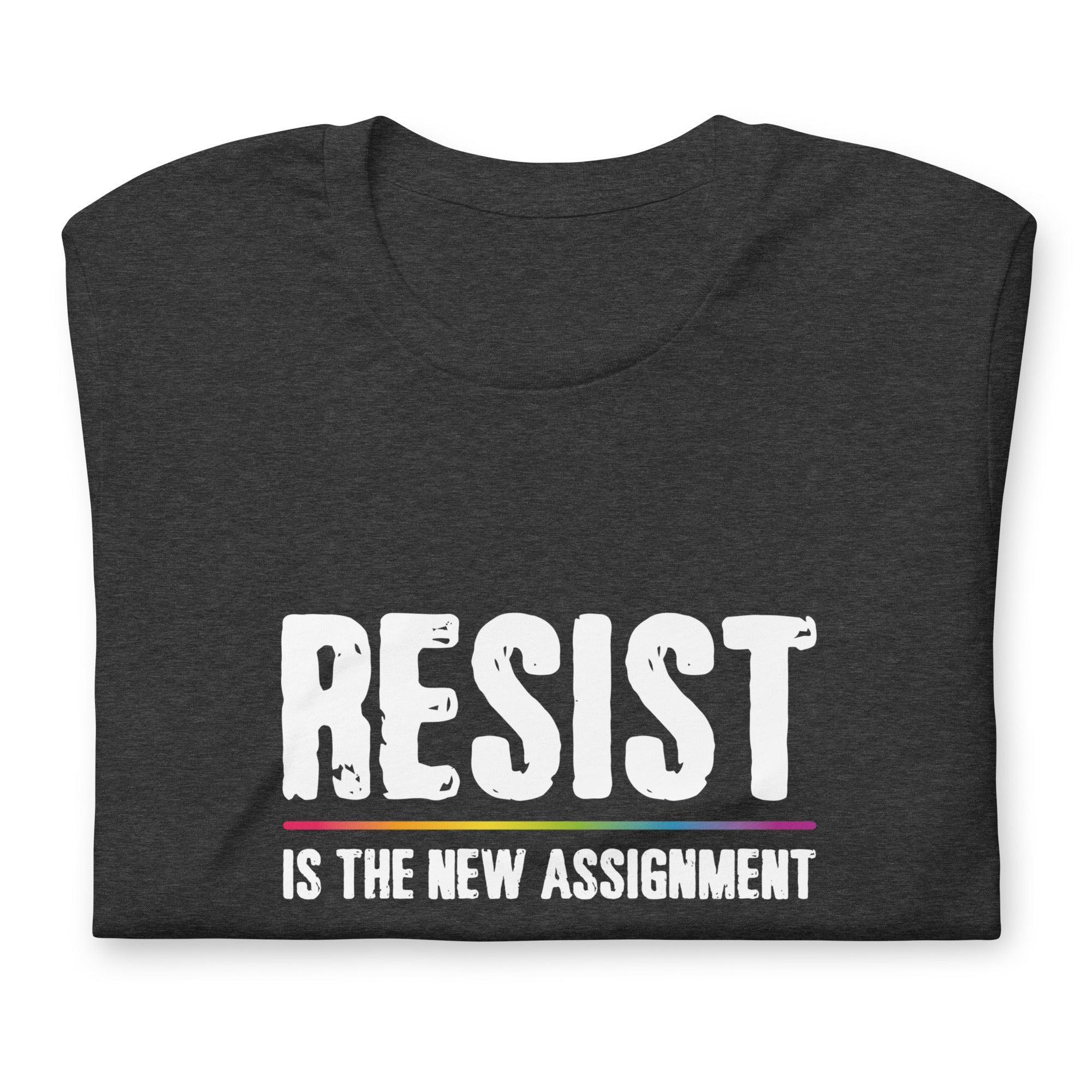 Resist is the New Assignment T-Shirt T-shirts The Rainbow Stores