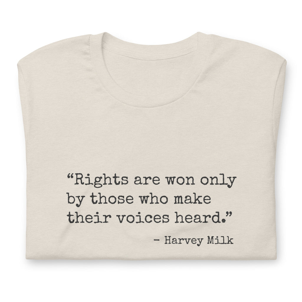 Rights Are Won Only By Those Who Make Their Voices Heard Harvey Milk T-shirt T-shirts The Rainbow Stores