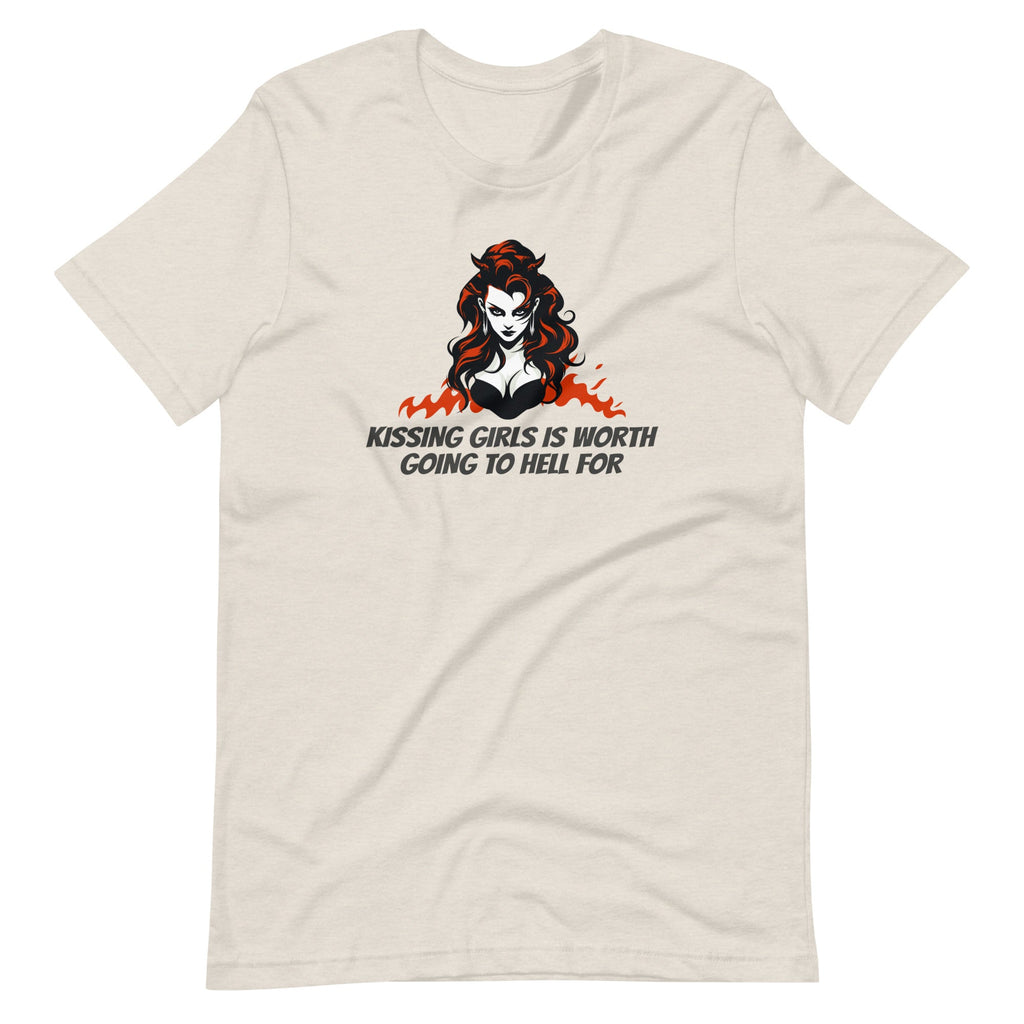 Kissing Girls Is Worth Going To Hell For T-Shirt