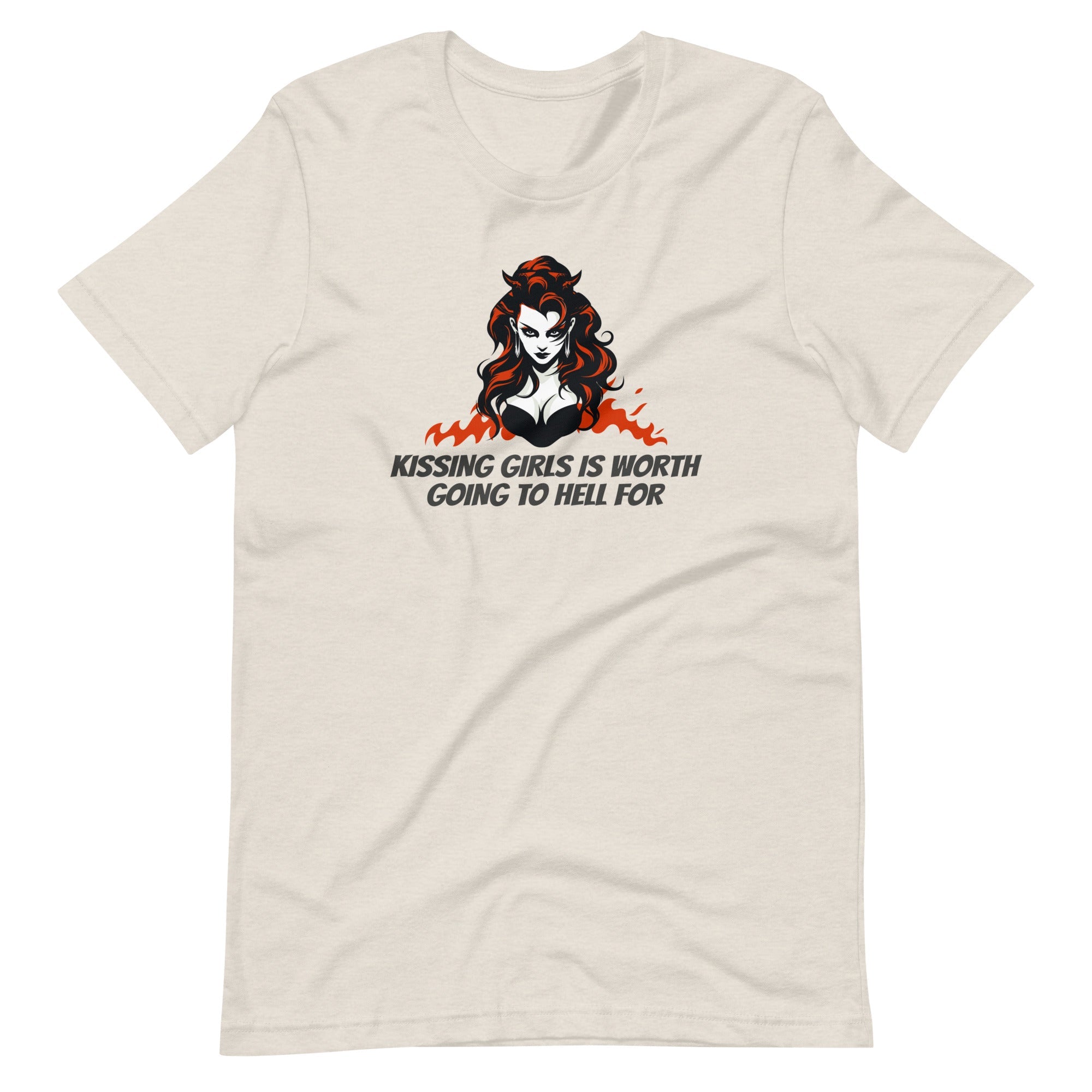 Kissing Girls Is Worth Going To Hell For T-Shirt