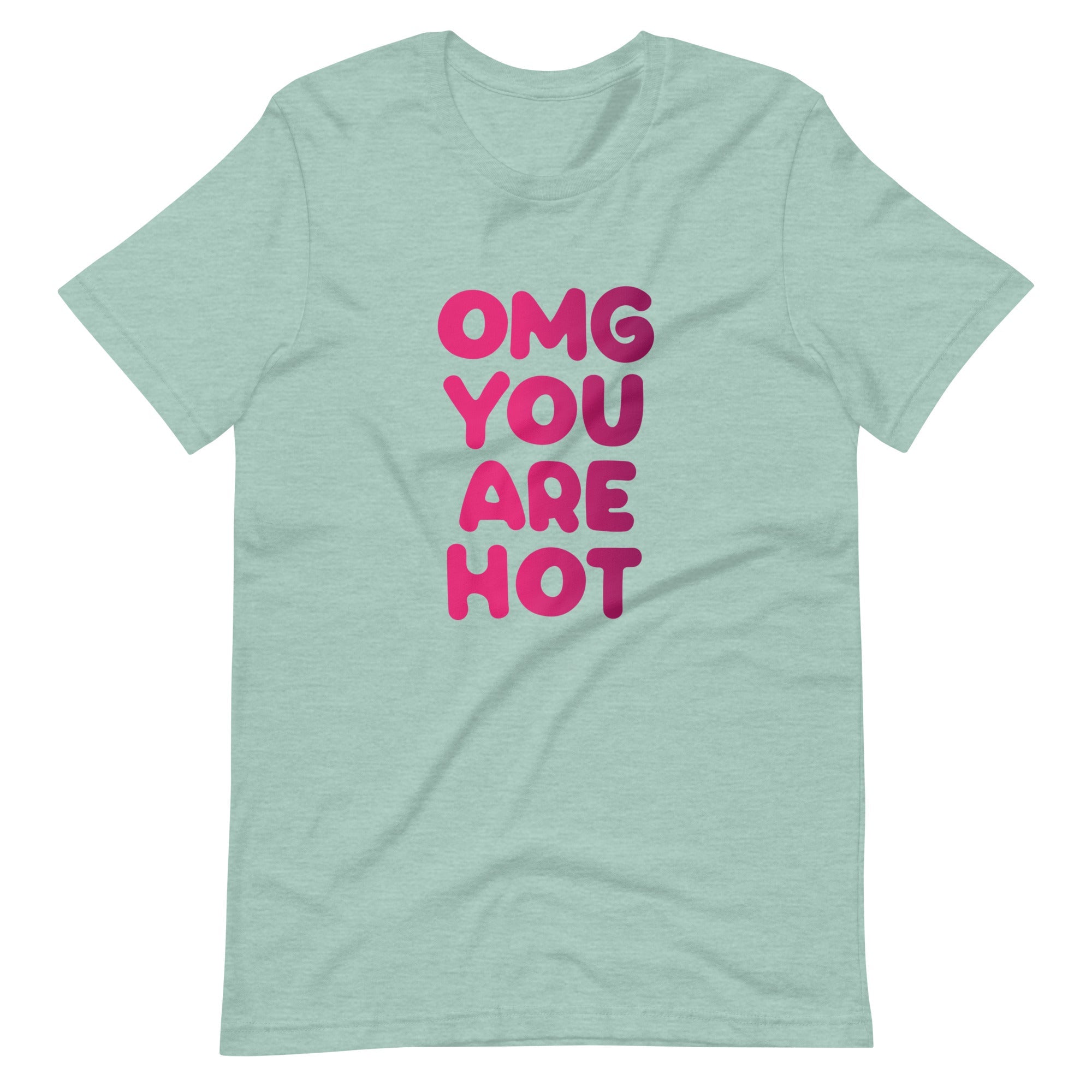 OMG You Are Hot T-Shirt