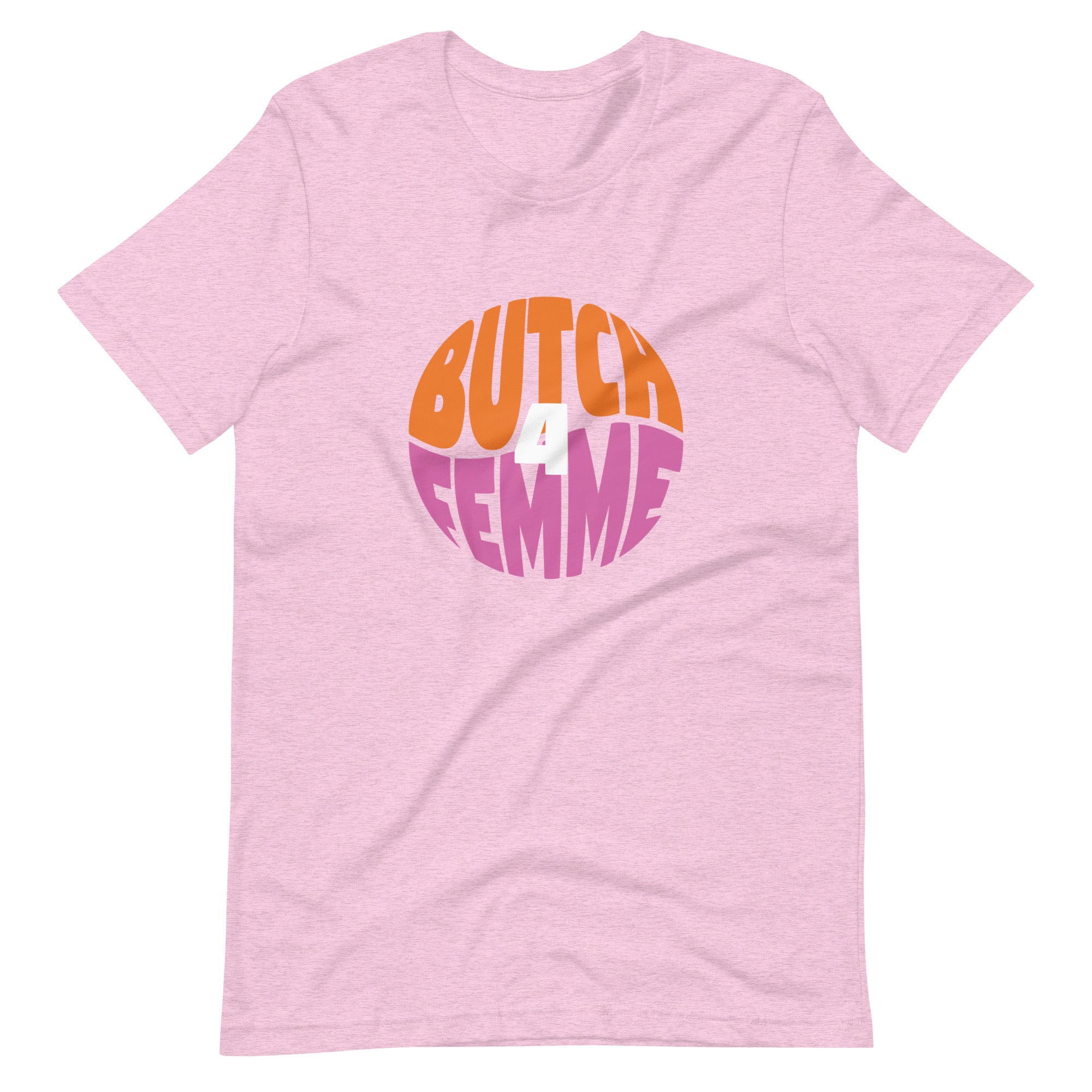 Butch 4 Femme Circle T-Shirt