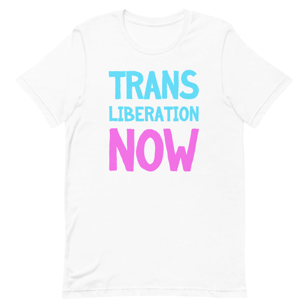 Trans Liberation Now T-Shirt