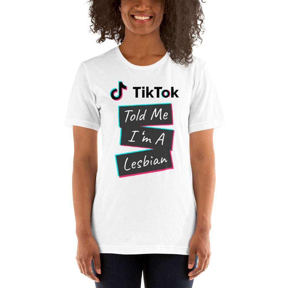 TikTok Told Me I'm A Lesbian T-shirt T-shirts The Rainbow Stores