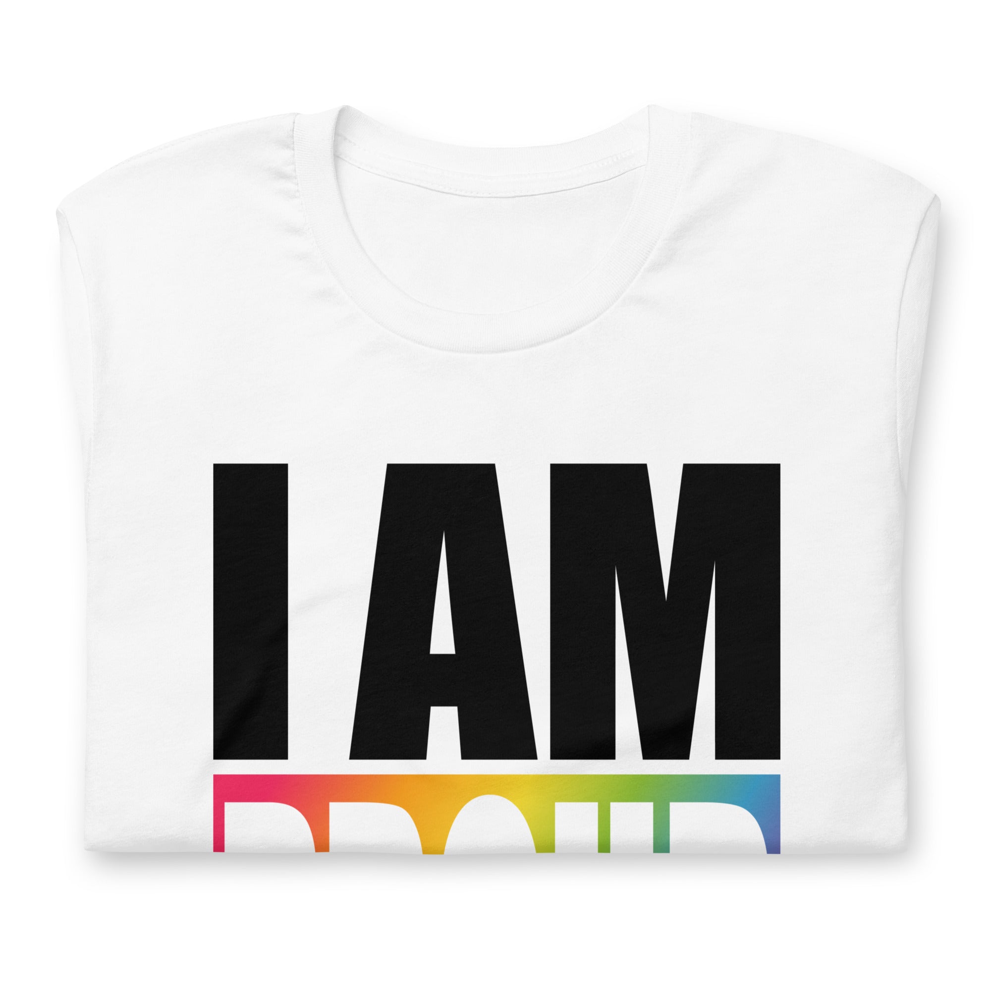 I Am Proud T-shirt T-shirts The Rainbow Stores