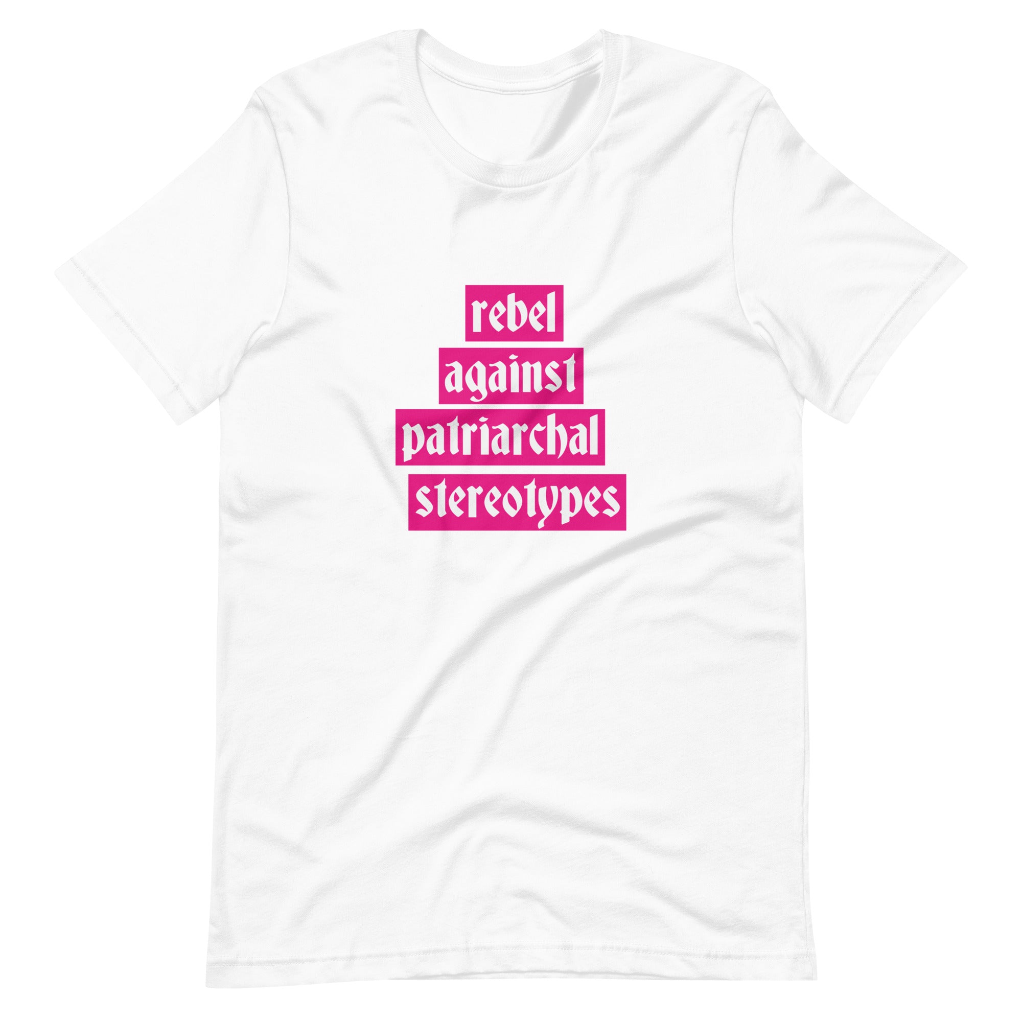 Rebel Against Patriarchal Stereotypes T-Shirt T-shirts The Rainbow Stores