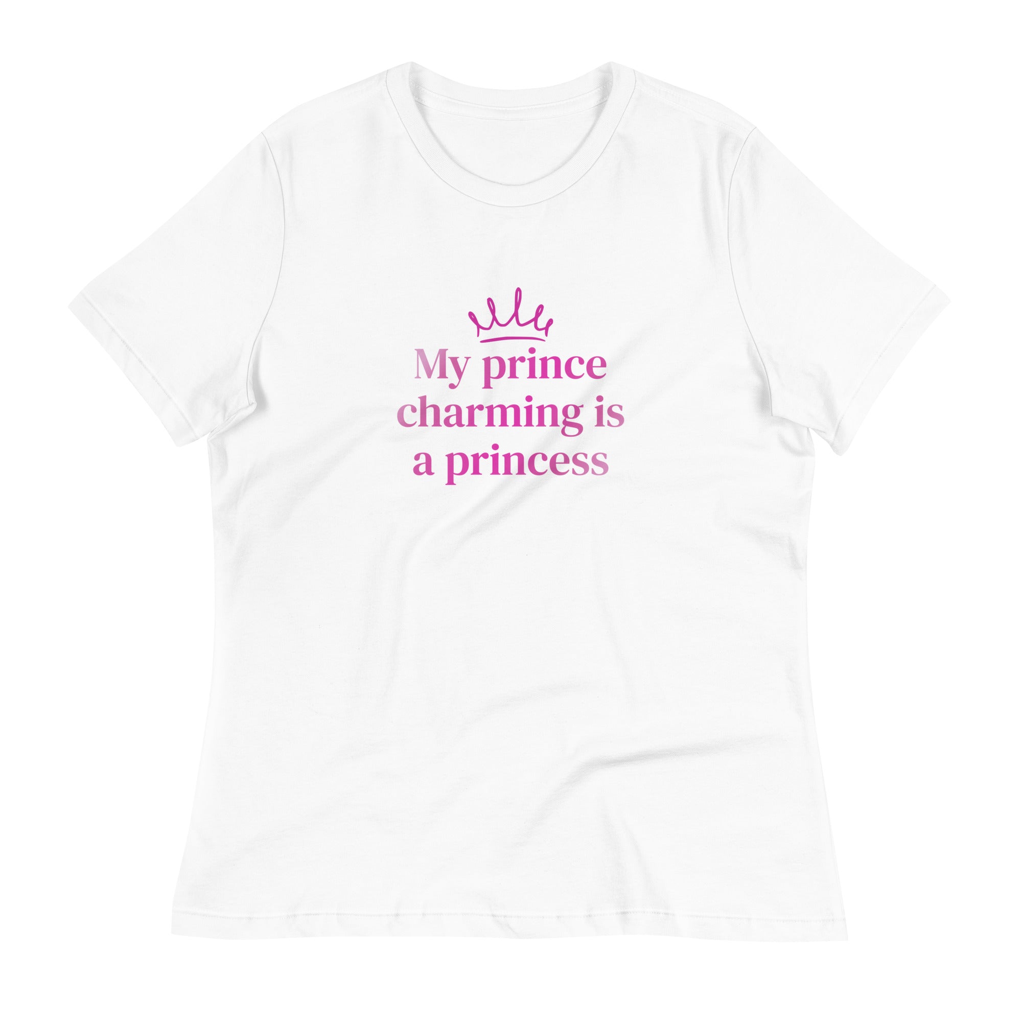 My Prince Charming Is A Princess T-Shirt T-shirts The Rainbow Stores